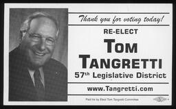 Small campaign card, "Thank you for voting today! Re-Elect Tom Tangretti 57th Legislative District."